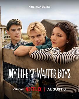 我与沃尔特家男孩的生活 第三季 My Life with the Walter Boys Season 3